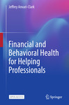 Financial and Behavioral Health for Helping Professionals by Jeffrey Anvari-Clark