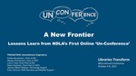 A New Frontier: Lessons Learned from NDLA's First Online "Un-Conference" by Kristen Borysewicz, Merete Christianson, Jessica D. Gilbert Redman, Dawn Hackman, Erika Johnson, and Laura Trude