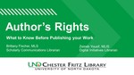 Author's Rights: What to Know Before Publishing Your Work by Brittany Fischer and Zeineb Yousif