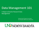 Data Management 101: 5 Steps to Smarter Research Data Management by Zeineb Yousif and Sara Westall