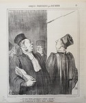 Je vais bien arranger votre client! by Honoré Daumier