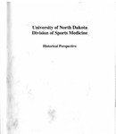 University of North Dakota Division of Sports Medicine: Historical Perpective