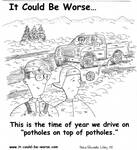 This is the time of year we drive on 'potholes on top of potholes. by Steve Edwards