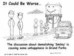 The discussion about demolishing 'Smiley' is causing some unhappiness in Grand Forks. by Steve Edwards