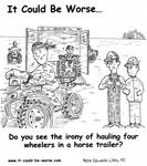 Do you see the irony of hauling four wheelers in a horse trailer? by Steve Edwards