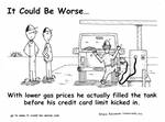 With lower gas prices he actually filled the tank before his credit card limit kicked in. by Steve Edwards