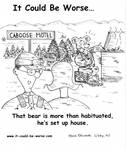 That bear is more than habituated, he's set up house. by Steve Edwards