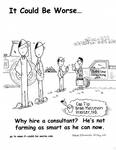 Why hire a consultant? He's not farming as smart as he can now. by Steve Edwards