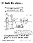 Spring break used to mean 'haul grain for a week on the farm.' by Steve Edwards