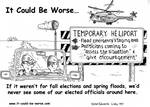 If it weren't for fall elections and spring floods, we'd never see some of our elected officials around here. by Steve Edwards