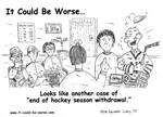 Looks like another case of "end of hockey season withdrawal." by Steve Edwards