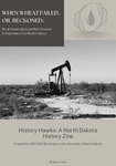 When Wheat Failed, Oil Beckoned: Rural Desperation and New Dreams in Depression-Era North Dakota