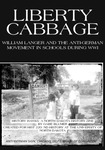 Liberty Cabbage: William Langer and The Anti-German Movement in schools during WWI