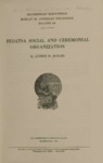 Hidatsa Social and Ceremonial Organization by Smithsonian Institution, Bureau of American Ethnology, and Alfred W. Bowers