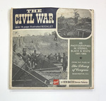 "The Civil War" 1861-1865 Series from the files of the Library of Congress by 21 Stereo Pictures and GAF Corporation