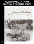 Journey to Understanding: An Introduction to North Dakota Tribes by Cheryl Ann Kary, North Dakota Department of Public Instruction, North Dakota Department of Health & Human Services, and State Historical Society of North Dakota