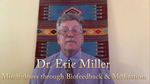 Mindfulness through Biofeedback & Meditation by Eric B. Miller