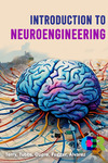 Introduction to Neuroengineering by Mercedes Terry, Abigail Tubbs, Blair Dupre, Brandon Fugger, and Enrique Alvarez Vasquez