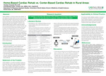 Home-Based Cardiac Rehab vs. Center-Based Cardiac Rehab in Rural Areas