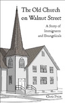 The Old Church on Walnut Street by Chris Price