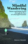 Mindful Wandering: Nature and Global Travel through the Eyes of a Farmgirl Scientist