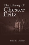 The Library of Chester Fritz by Brian Urlacher