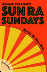 Sun Ra Sundays by Rodger Coleman