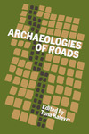 Archaeologies of Roads by Tuna Kalaycı