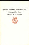 "Beacon O'er Our Western Land:" University of North Dakota by George W. Starcher