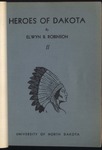 Heroes of Dakota: Part Two by Elwyn B. Robinson