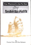 Ever Westward to the Far East: the Story of Chester Fritz by Chester Fritz and Dan Rylance