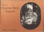 Introducing the Chester Fritz Library, 1961